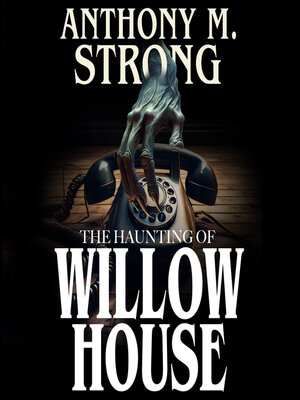 cover image of The Haunting of Willow House
